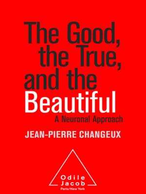 cover image of The Good, the True, and the Beautiful